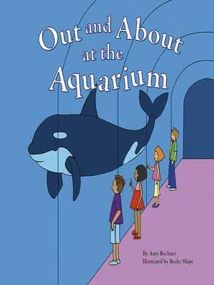 cover image of Out and About at the Aquarium